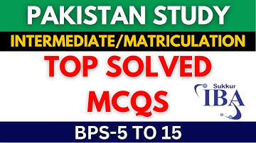 Matriculation and Intermediate BPS 5 to 15 Pakistan study MCQs #pakstudy #GKQs