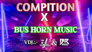 COMPITION X BUS HORN MUSIC (SOUND CHECK) DJ ADARSH X DJ SUBHAM PLAYING FT.RS VISUAL (7) X BR VISUAL