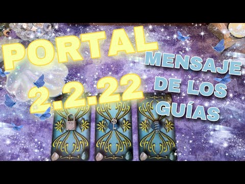 Portal 2.2.22 ✨ PORTAL DEL CAMBIO✨ Mensaje de los guías ?? - Tarot INTERACTIVO