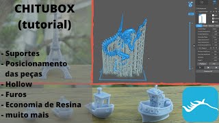 Chitubox - Tutorial COMPLETO - O fatiador das impressoras 3d de Resina