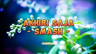 Smash - Akhiri Saja (Lirik Lagu)