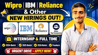 Wipro | IBM | Reliance Freshers Hiring 2026 🚀 Internship + Full Time | Apply Now