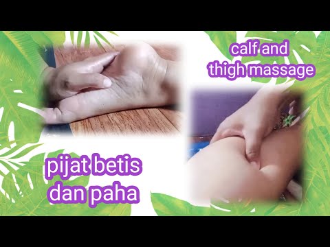 MASSAGE TRADISIONAL || calf & thigh massage || pijat betis & paha