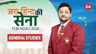 🔥 NDA-I 2026 | जय हिन्द की सेना | Doon Defence Academy | General Studies | Class – 24