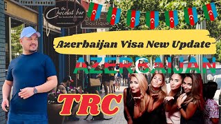 Azerbaijan visa new update | Azerbaijan 🇦🇿 TRC Update