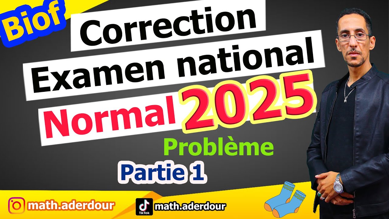 Correction || Examen national 2025 || Problème part1
