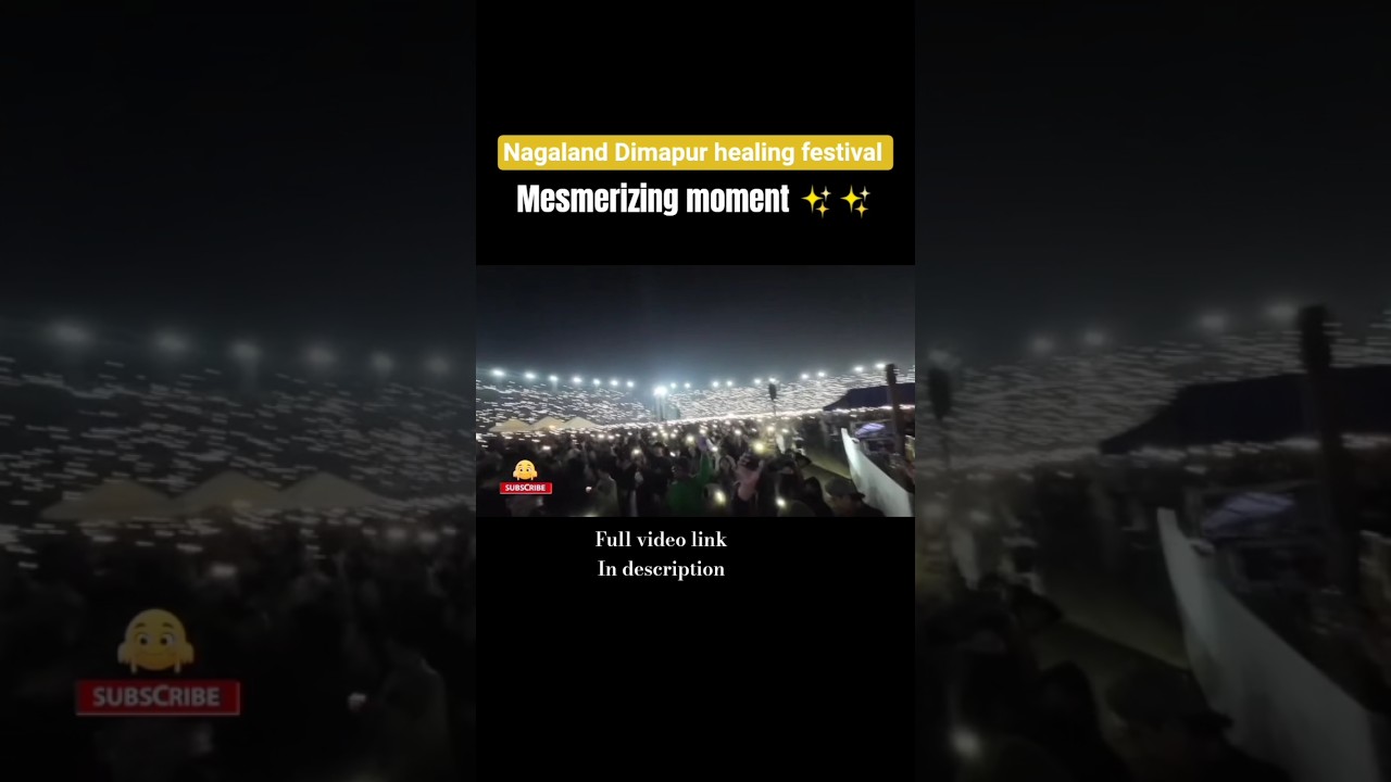 NAGALAND DIMAPUR HEALING FESTIVAL 