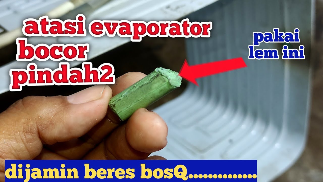 Cara menggunakan lem hijau untuk evaporator kulkas