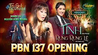 PBN 137 Opening | Khánh Hà - Tình (Văn Phụng), Nguyễn Hồng Nhung - Rưng Rưng Lệ (Vũ Thành An)