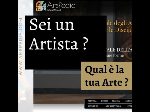 Sei un Artista ?  Qual è la tua Arte ?  Portale per divulgare e promuovere la propria Arte nel Mondo