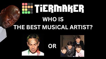 TierMaker Featured A Best Musical Artist Tierlist So I Ranked Them
