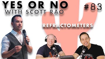 Episode 83 - Yes or No with Scott Rao: Refractometer