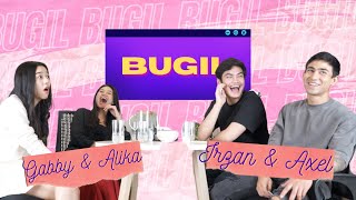 BUGIL #18 - AXEL MATTHEW, IRZAN FAIQ, GABRIELLA EKA PUTRI & ALIKA JANTINIA MAIN KISS, MARRY & KILL!