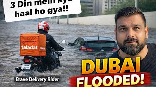 Dubai Flood & Rain Update | Reality Of Extreme Weather In Uae I Delivery Veer Talabat Noon Keeta &..