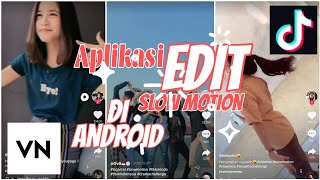Aplikasi slow motion Tiktok | Aplikasi slow motion android | Slow motion App | Tutorial Edit VN screenshot 3