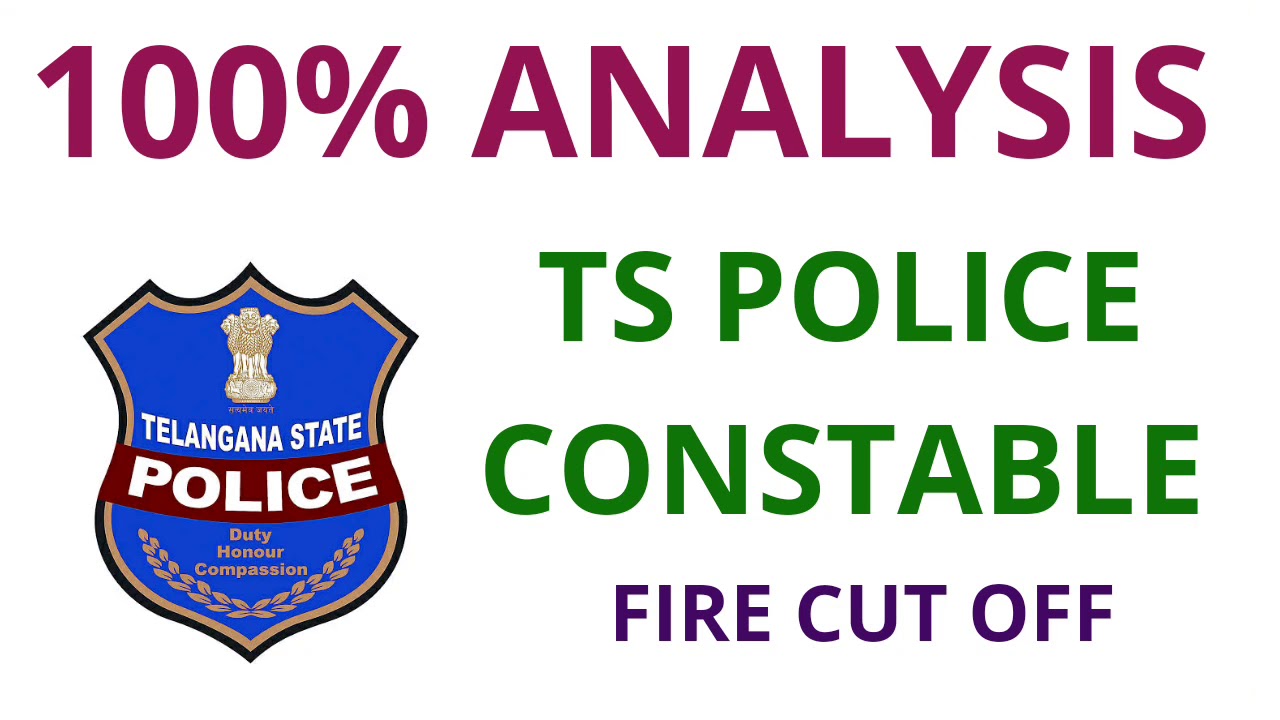 TS POLICE CONSTABLE FIRE EXPECTED CUT OFF 2019