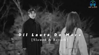 Download lagu Dil Lauta Do Mera💔 | Slowed Reverb | Sad Love Song | jubin nautiyal and Payal dev ..