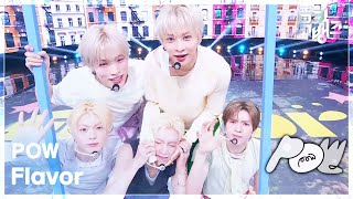 Flavor - POW (파우) [뮤직뱅크/Music Bank] | KBS 260731 방송