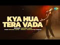 Kya Hua Tera Vada | Old Hindi Songs | Aayush Jain | Siddhesh Jagtap | Saregama Recreations