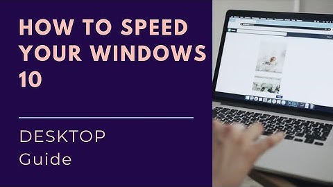 How to speed up your Windows 10 performance (Best Settings)