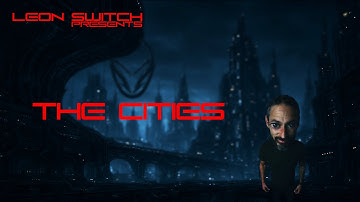 The Cities - A journey - Leon switch