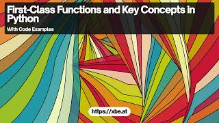 First Class Functions and Key Concepts in Python