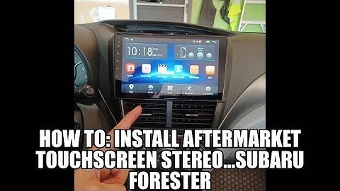 How to: Install of aftermarket touch screen stereo/ Subaru Forester 2008-12