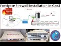 Fortigate Firewall installation in gns3 part1