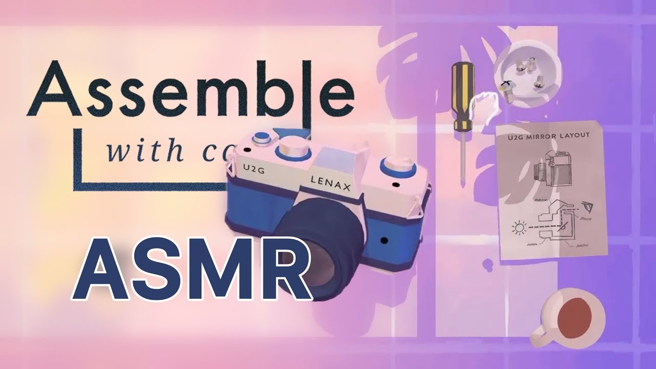 Assemble with Care ASMR #2