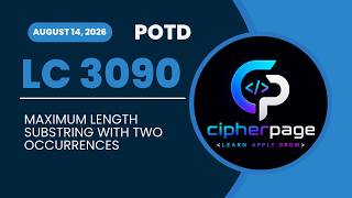 Leetcode 3090 | Maximum Length Substring With Two Occurrences | Easy | POTD August 14, 2026