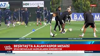 Beşiktaşta Alanyaspor Mesaisi Sercan Dikme Antrenmandan Son Gelişmeleri Aktardı