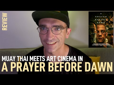 A Prayer Before Dawn - Is it the best boxing film ever made?