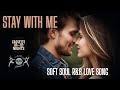 80s Jazz Soul Slow Ballad Romantic Love Song Stay With Me