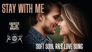 80s Jazz/Soul Slow Ballad | Romantic Love Song | Stay With Me