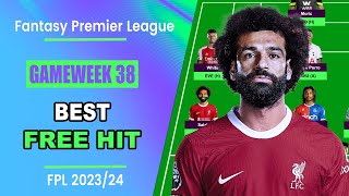 FPL Gameweek 38: BEST FREE HIT TEAM | Fantasy Premier League Tips 2023/24