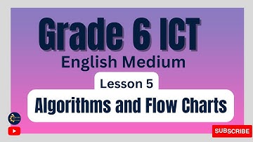 Algorithms and Flow Charts | Grade 6 - ICT English Medium -Lesson 5 Animated Note