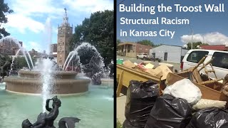 Building the Troost Wall: Structural Racism in Kansas City