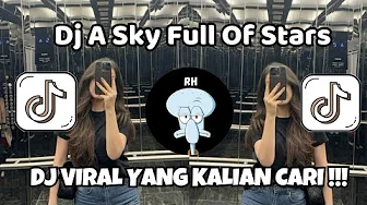 DJ COUSE YOU'RE A SKY || DJ A SKY FULL OF STARS VIRAL TIKΤΟΚ TERBARU YANG KALIAN CARI !!! DJ COUSE YOU'RE A SKY || DJ A SKY FULL OF STARS VIRAL TIKΤΟΚ TERBARU YANG KALIAN CARI !!!