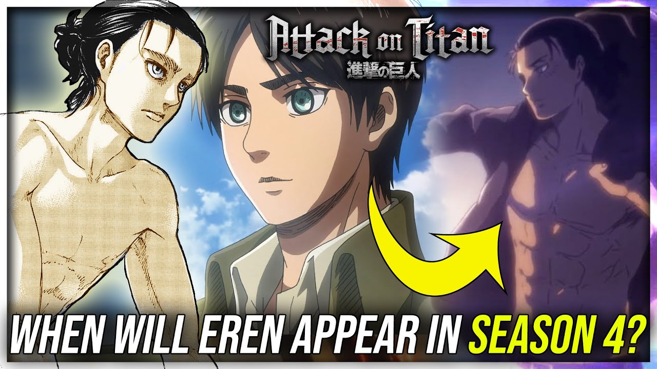 When Does Eren Show Up In Season 4