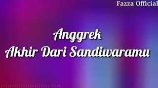 Anggrek - Akhir Dari Sandiwaramu ( Lirik )