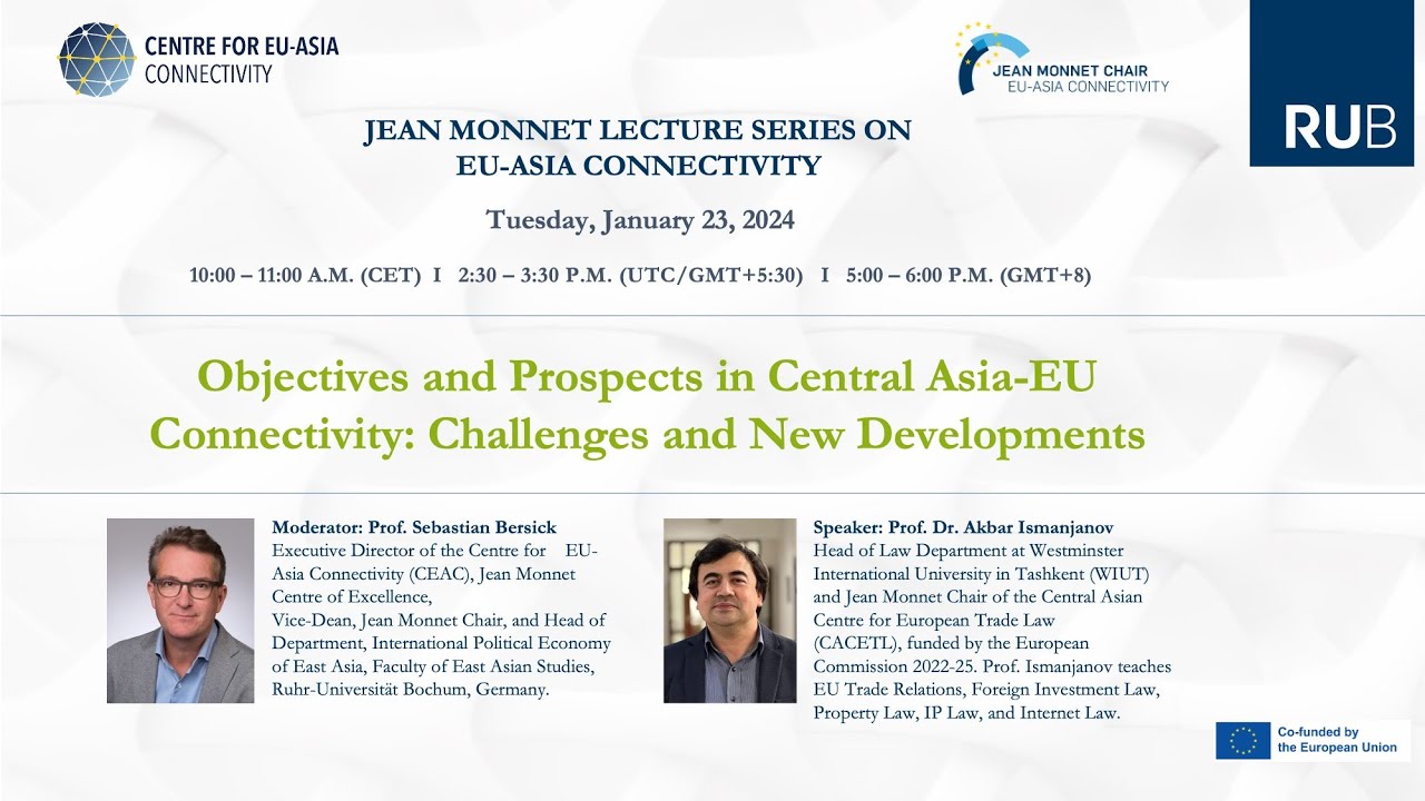 Objectives and Prospects in Central Asia-EU Connectivity:  Challenges-Developments. Prof. Ismanjanov.