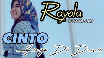 Rayola - Cinto Hanyo Di Denai ( official music )