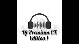 Dj Premium CX - Edition 1