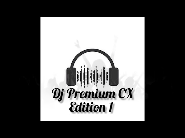 Dj Premium CX - Edition 1 class=