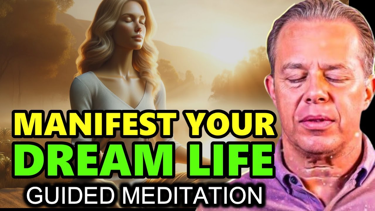 Dr. Joe Dispenza - Manifest Your Dream Life: Guided Meditation | Reprogram Your Mind for Abundance.