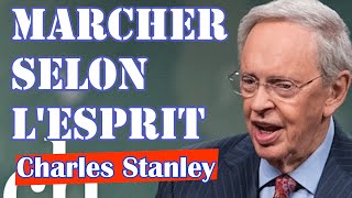 MARCHER SELON L'ESPRIT | Charles Stanley en français | traduit par Maryline Orcel