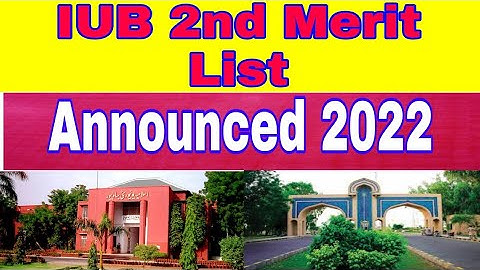IUB 2nd Merit List Announced 2022 |IUB Second Merit List BS Programs Update 2022 |IUB Merit Lists