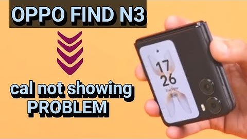 Oppo Find N3 Flip video call not showing Problm | How To fix video call problem in Oppo Find N3 Flip