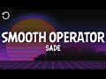 Sade Smooth Operator Lyrics mp3
