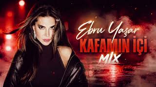 Ebru Yaşar - Kafamın İçi ( Remix ) Viral